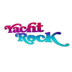 YACHT ROCK: DAYTIME & AFTER DARK