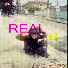 real bitch