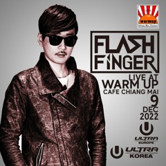 Flash Finger - Warmup Cafe, Chiangmai, Thailand DJ Set Live 9th December, 2022