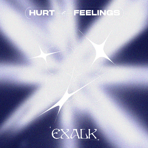 EXALK - Hurt Feelings