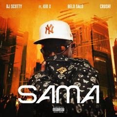 SAMA (feat. Kid X, BELO SALO & Crush!)