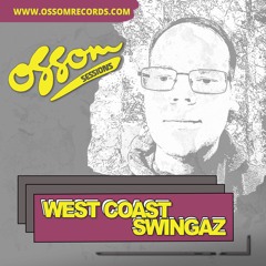 Ossom Sessions // 24.11.2022 // by West Coast Swingaz