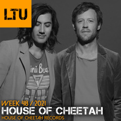 WEEK-48 | 2021 LTU-Podcast - House of Cheetah