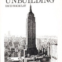 [ACCESS] EBOOK 📫 Unbuilding by  David MacAulay PDF EBOOK EPUB KINDLE