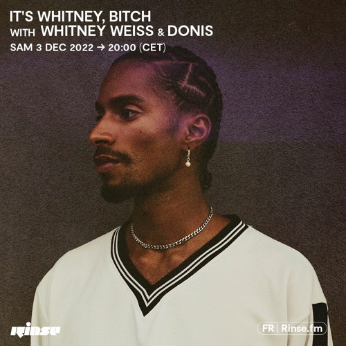 It's Whitney, Bitch with Whitney Weiss & Donis - 03 Décembre 2022