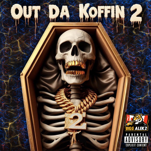 OUT DA KOFFIN 2 ( PROD BIGG ALEKZ )