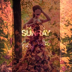 Kevin Sunray - Fairy Tales (Buy = Free Download)
