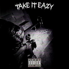 TAKE IT EAZY/MR.WHATEVA