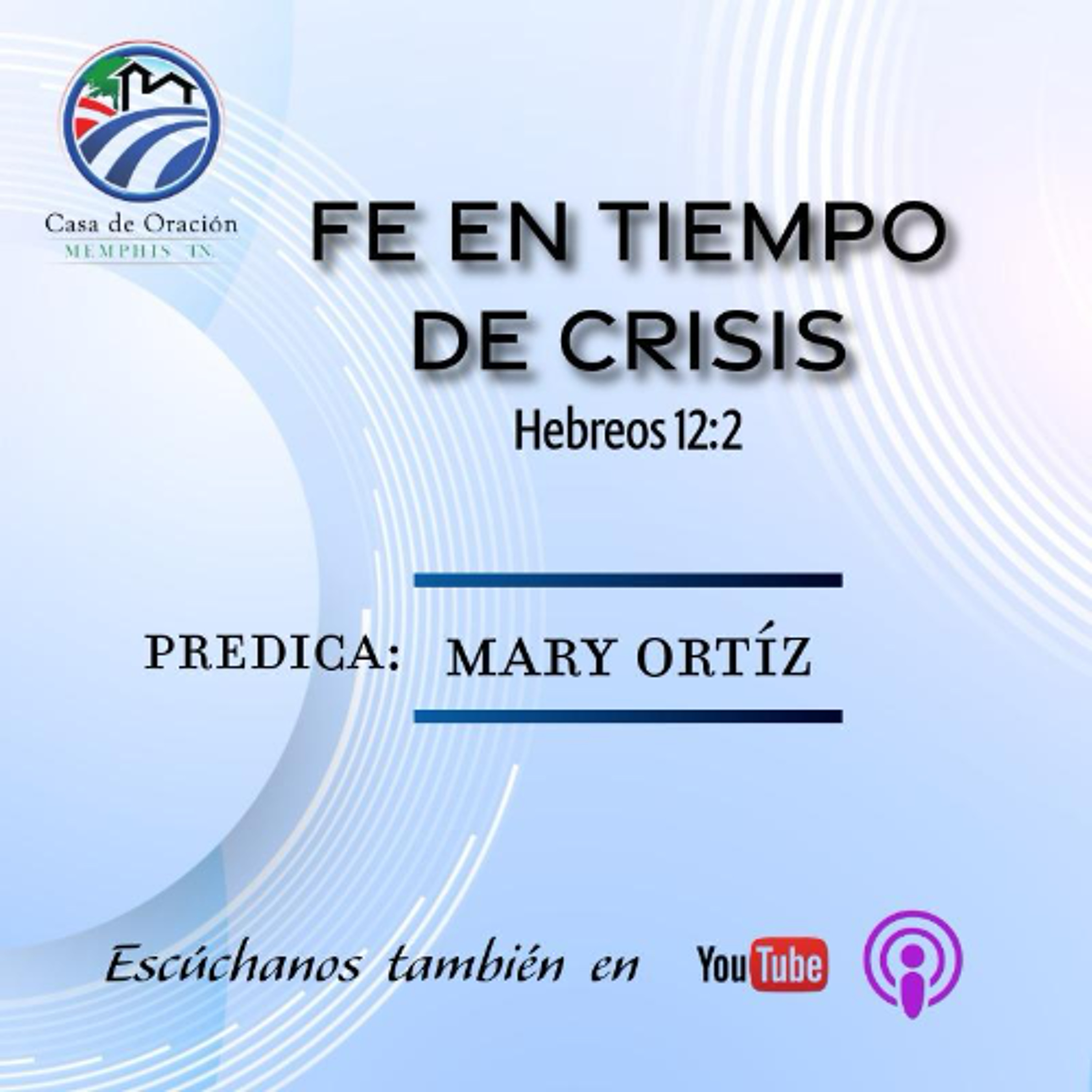 Fe en tiempos de crisis | Mary Ortíz | 02/22/26 episode artwork