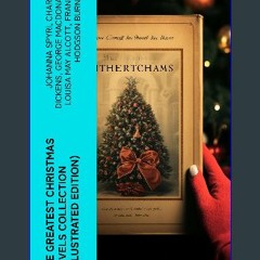 Read^^ ⚡ The Greatest Christmas Novels Collection (Illustrated Edition): Life and Adventures of Sa