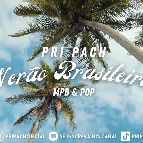 Set Verão Brasileiro | Brasilidades | MPB e Pop | Pri Pach