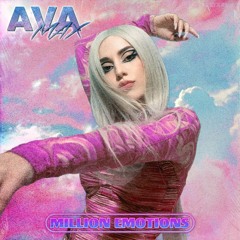 Ava Max - Million Emotions (Mashup)