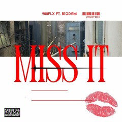 miss it (ft. bigdom) (prod. heyylotus)