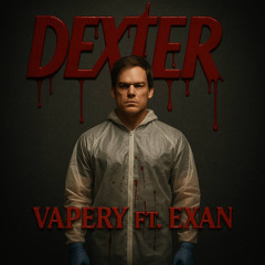 DEXTER (feat.Exan)