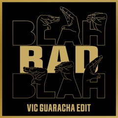 Bad X Blah Blah Blah (Vic Guaracha Edit) Filtered