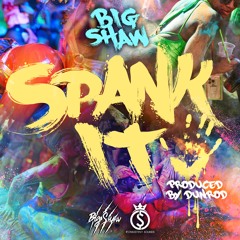 Spank It [Big Shaw X Dunrod]