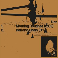 PREMIERE: Dot - Ball And Chain