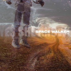 Space Walker DJ Mix 11.2021