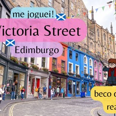 Victoria Street - A mágica rua de Edimburgo | Escócia