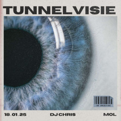 Dj Chris @ tunnelvisie 18-01-25