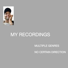 recordings with multiple genres and no certain direction