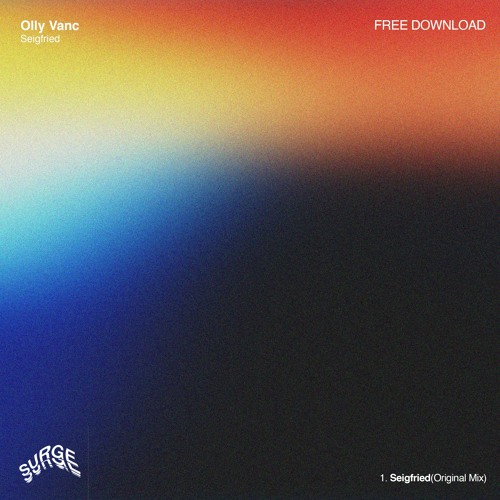 FREE DOWNLOAD: Olly Vanc - Seigfried [Surge Recordings]