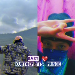 Baby~ Kurtoep ft< Prince