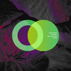 Andrewboy - Filtered (High On Mars Remix)