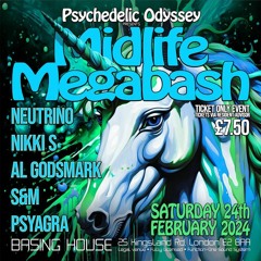 Psychedelic Odyssey Midlife Megabash Feb 24th Live @ Basing House
