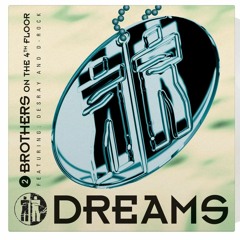 2 Brothers on the 4th floor - Dreams (Will come alive) Maesa Bootleg