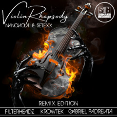 (OUT NOW) Nanoviola & SetexX - VIOLIN RHAPSODY (KROWTEK Remix)