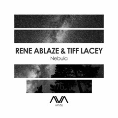 AVAW176 - Rene Ablaze & Tiff Lacey - Nebula *Out Now*