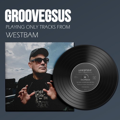Groovegsus Plays only tracks from:  Westbam