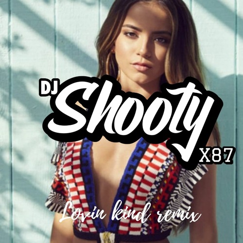 ISABELA MERCED X SHOOTY X87 - LOVIN KIND (REMIX)