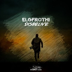 END121: Elgfrothi - Disbelive (Radio Edit)