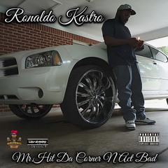 Mr. Hit Da Corner N Act Bad