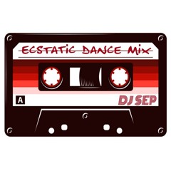 DJ Sep - Ecstatic Dance Mix