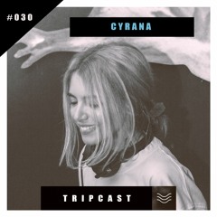 #TRIPcast 030 - Cyrana