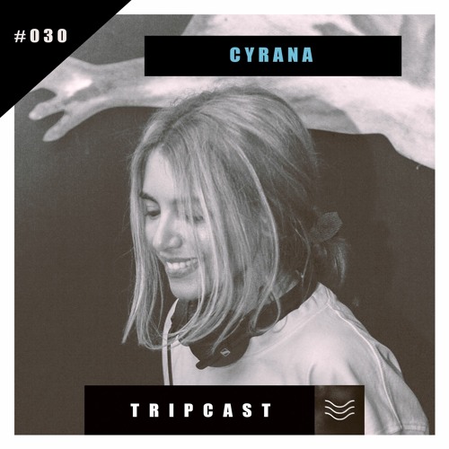 #TRIPcast 030 - Cyrana