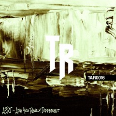 [TAR0016 | AERT - Are You Really Different EP |20-10-2020|