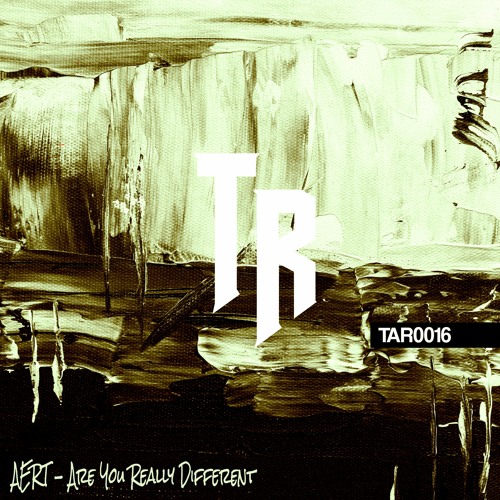 [TAR0016 | AERT - Are You Really Different EP |20-10-2020|