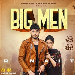 Big Men R Nait | Gurlez Akhtar | Laddi Gill | Big Man | 2022 punjabi songs