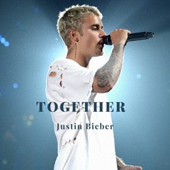 Justin Bieber - Together