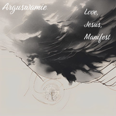 Love, Jesus, Manifest