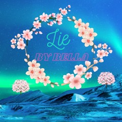 🌊How You Gonna Lie like that? By Bella