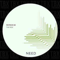 Premiere: Patrick M - The Ride [NEED]