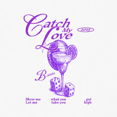 BATIN. - Catch My Love