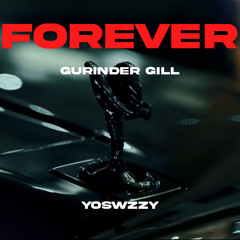 Gurinder Gill - Forever (YoSwzzy Remix)
