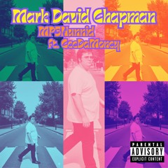 Mark David Chapman ft. CeeDaMoney