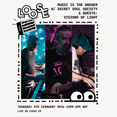 Music Is the Answer w/ Secret Soul Society & Guests: Visions of Light - 5 Feb 26